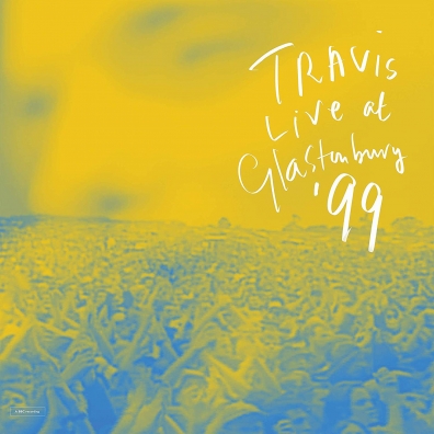 Live At Glastonbury ‘99 Travis (Травис): Live At Glastonbury ‘99