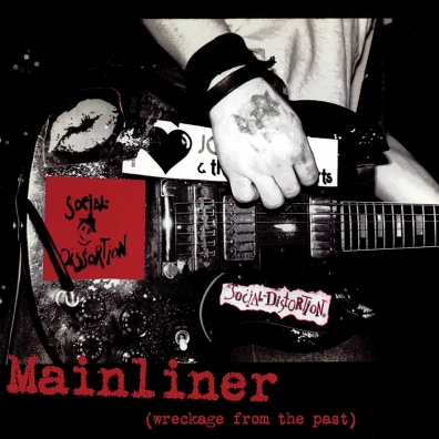 Social Distortion (Сошал Дисторшн): Mainliner (Wreckage From the Past)