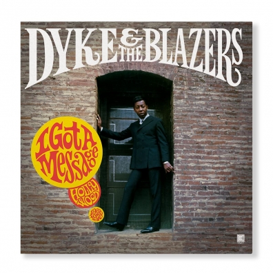 Dyke & The Blazers: I Got A Message: Hollywood (1968-1970)