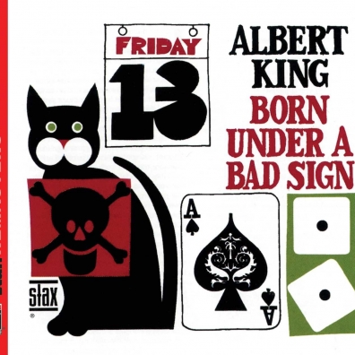 Born Under A Bad Sign Albert King (Альберт Кинг): Born Under A Bad Sign
