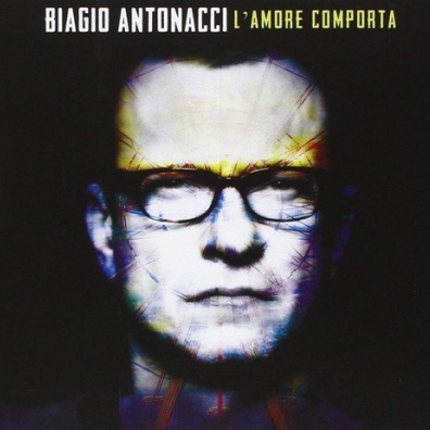 L'Amore Comporta Biagio Antonacci (Бьяджо Антоначчи): L'Amore Comporta