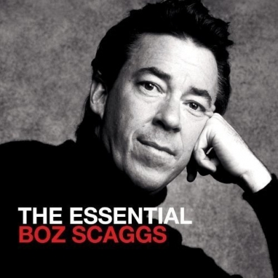 Boz Scaggs (Боз Скаггс): The Essential