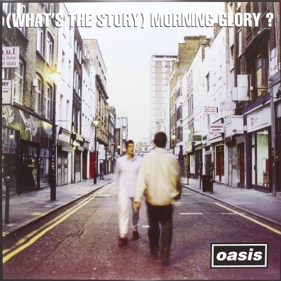 Oasis (Зе Оазис): (What's The Story) Morning Glory?
