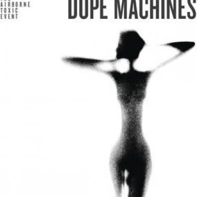 The Airborne Toxic Event (Зе Аирборн Токсик Эвент): Dope Machines