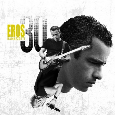 Eros Ramazzotti (Эрос Рамаццотти): Eros 30