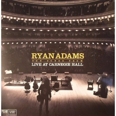 Ryan Adams (Райан Адамс): Ten Songs from Live at Carnegie Hall