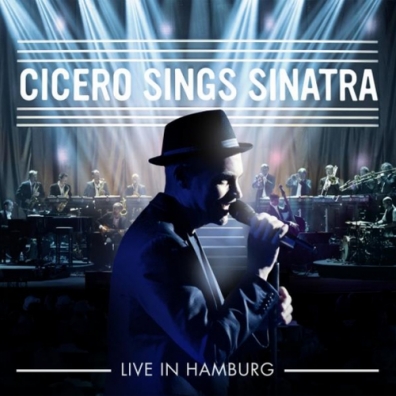 Roger Cicero (Роже Цицеро): Cicero Sings Sinatra - Live In Hamburg