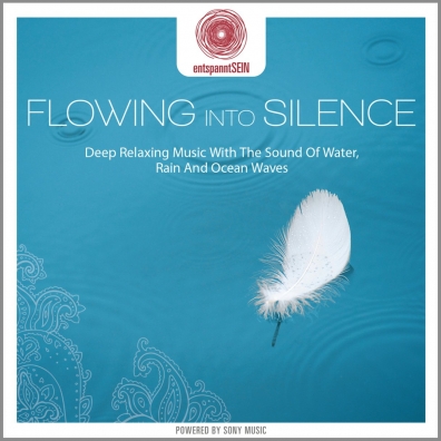 Entspanntsein: Flowing Into Silence
