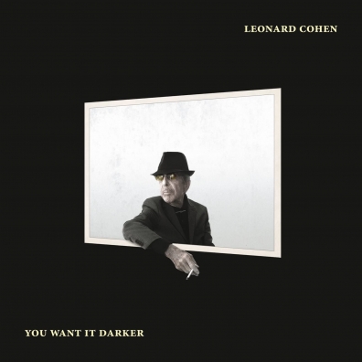 Leonard Cohen (Леонард Коэн): You Want It Darker