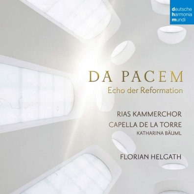 Capella De La Torre (Капелла Де Ла Торре): Da Pacem - Echo Der Reformation