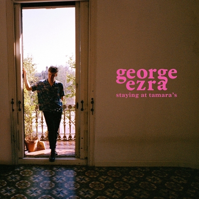 George Ezra (Георг Эзра): Staying at Tamara's