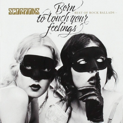 Scorpions (Скорпионс): Born To Touch Your Feelings - Best Of Rock Ballads