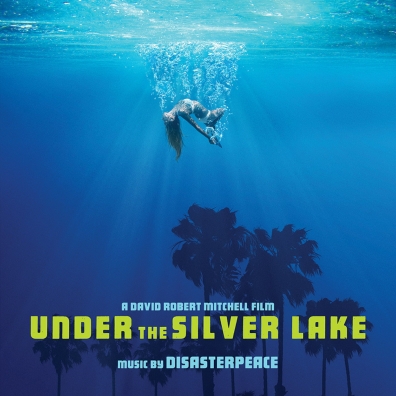 Disasterpeace (Дизастерпис): Under The Silver Lake