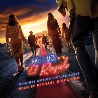 Bad Times at the El Royale Michael Giacchino (Майкл Джаккино): Bad Times at the El Royale