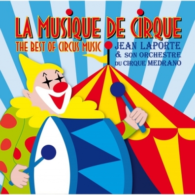 Jean Laporte (Джин ЛаПорта): The Best Of Circus Music - Jean Laporte