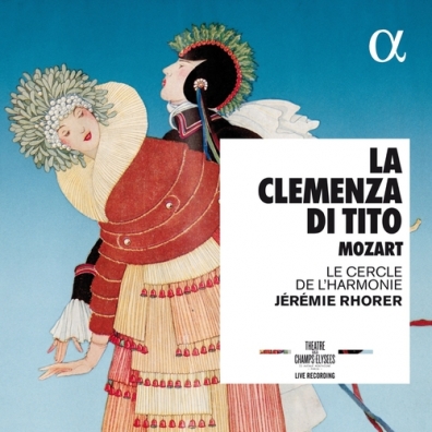 Jeremie Rhorer (Жереми Рорер): Mozart: La Clemenza Di Tito