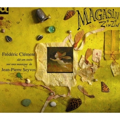 Frederic Clement (Фредерик Клементс): Magasin Zinzin/Frederic Clement Dit Son Texte Sur Une Musique De Jean-Pierre Seyvos