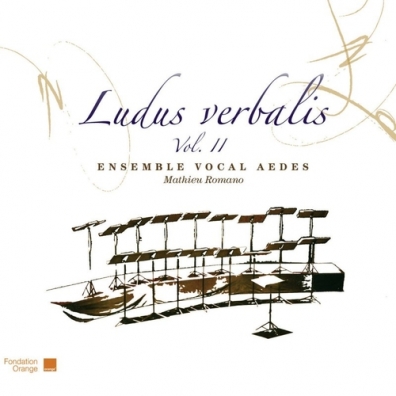 Benjamin Britten (Бенджамин Бриттен): Ludus Verbalis Vol 2/Ensemble Vocal Aedes