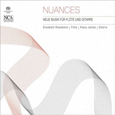Klaus Jackle Elisabeth Riessbeck (Клаус Джекл Элизабет Риссбек): Nuances - Neue Musik Fur Flote Und Gitarre