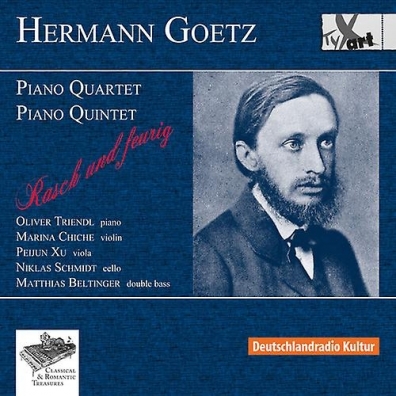 Hermann Goetz/Quartet In E Major Op. 6 &Quintet In C Minor Op. 16/Oliver Triendl, Marina Chiche,Peijun Xu, Niklas Schmidt, Matthias Beltinger
