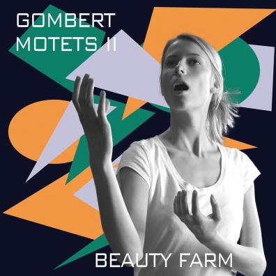 Nicolas Gombert (Николя Гомберт): Motetten Vol. 2/Beauty Farm
