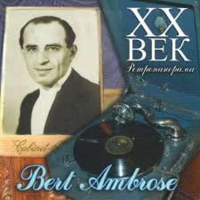 XX Век. Ретропанорама: Bert Ambrose