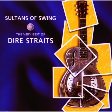 Dire Straits (Дире Страитс): Sultans Of Swing - The Very Best Of