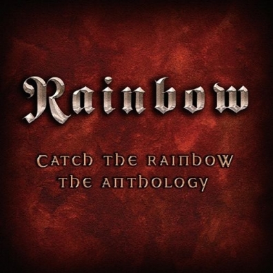 Catch The Rainbow: The Anthology Rainbow (Рейнбоу): Catch The Rainbow: The Anthology