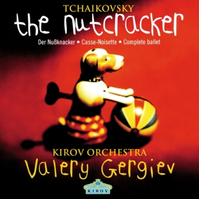 Tchaikovsky: The Nutcracker Валерий Гергиев: Tchaikovsky: The Nutcracker