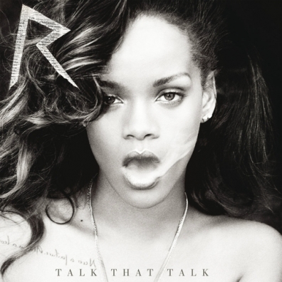 Rihanna (Рианна): Talk That Talk
