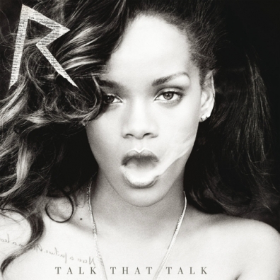 Talk That Talk Rihanna (Рианна): Talk That Talk