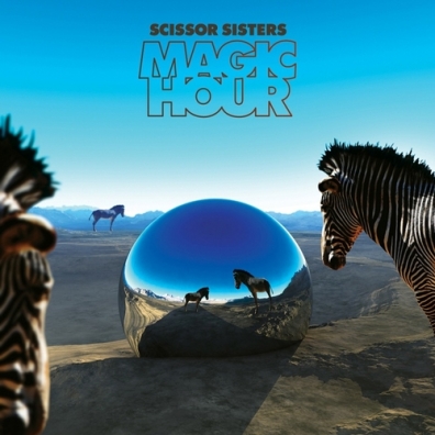 Magic Hour Scissor Sisters (Сизор Систерс): Magic Hour
