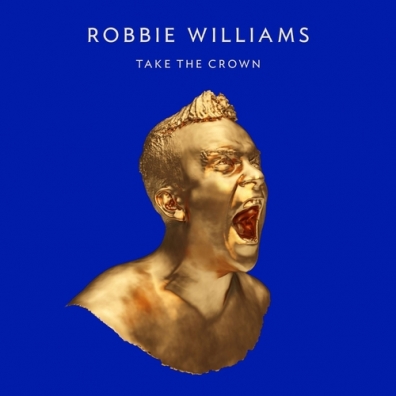 Robbie Williams (Робби Уильямс): Take The Crown