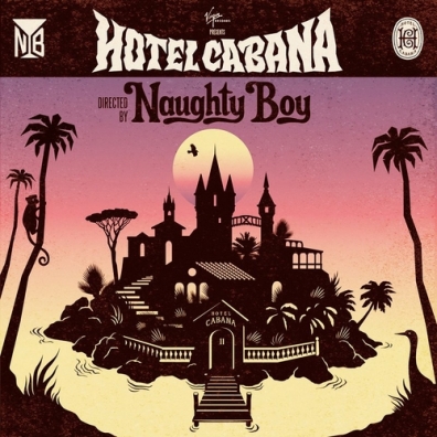Naughty Boy (Шахид Хан ): Hotel Cabana