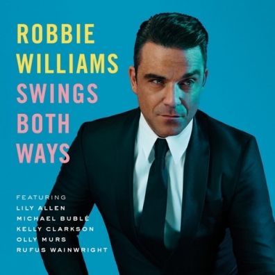 Robbie Williams (Робби Уильямс): Swings Both Ways