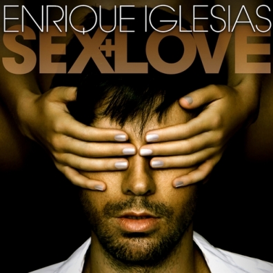 Enrique Iglesias (Энрике Иглесиас): Sex And Love