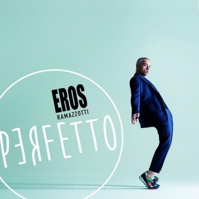 Eros Ramazzotti (Эрос Рамаццотти): Perfetto
