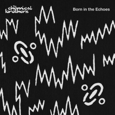 Born In The Echoes The Chemical Brothers: Born In The Echoes