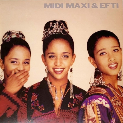 Maxi & Efti Midi: Midi, Maxi & Efti