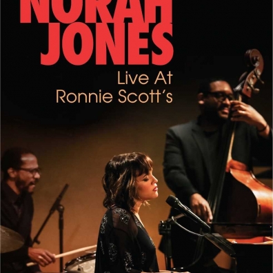 Norah Jones (Нора Джонс): Live At Ronnie Scott's