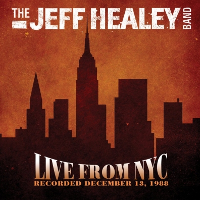 Live From Nyc The Jeff Healey Band (Зе Хили Джеф): Live From Nyc
