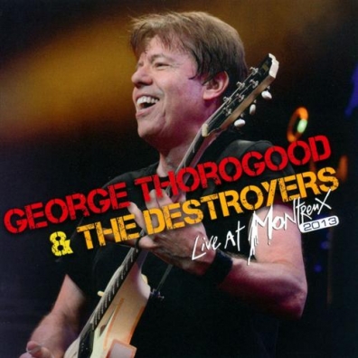 Thorogood George: Live At Montreux 2013