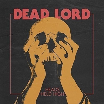 Dead Lord (Деад Лорд): Heads Held High