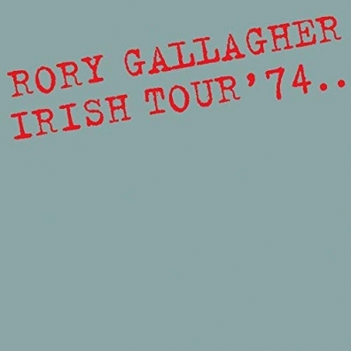Rory Gallagher (Рори Галлахер): Irish Tour '74