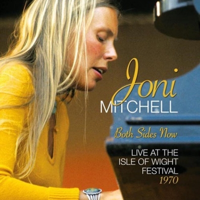 Mitchell Joni (Джони Митчелл): Both Sides Now: Live At The Isle Of Wight Festival 1970