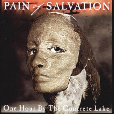 Pain Of Salvation (Паин Оф Салватион): One Hour By The Concrete Lake