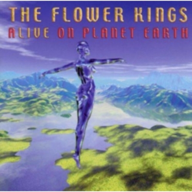 The Flower Kings (Зе Флауер Кингс): Alive On Planet Earth