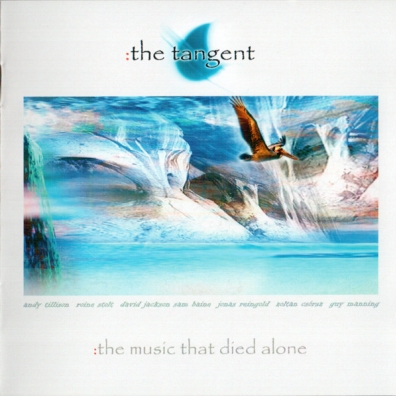 The Tangent (Зе Тангент): The Music That Died Alone