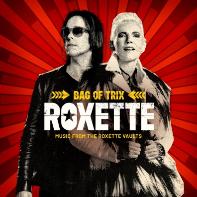 Roxette (Роксет): Bag Of Trix – Music From The Roxette Vaults