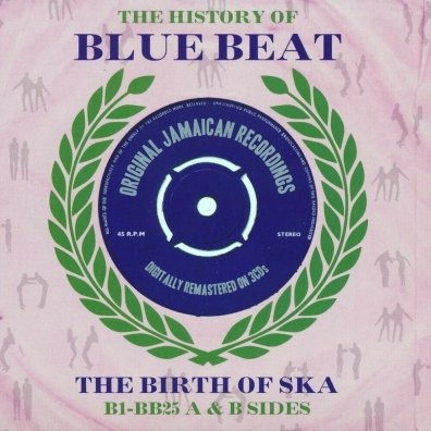 The Story Of Bluebeat - The Birth Of Ska